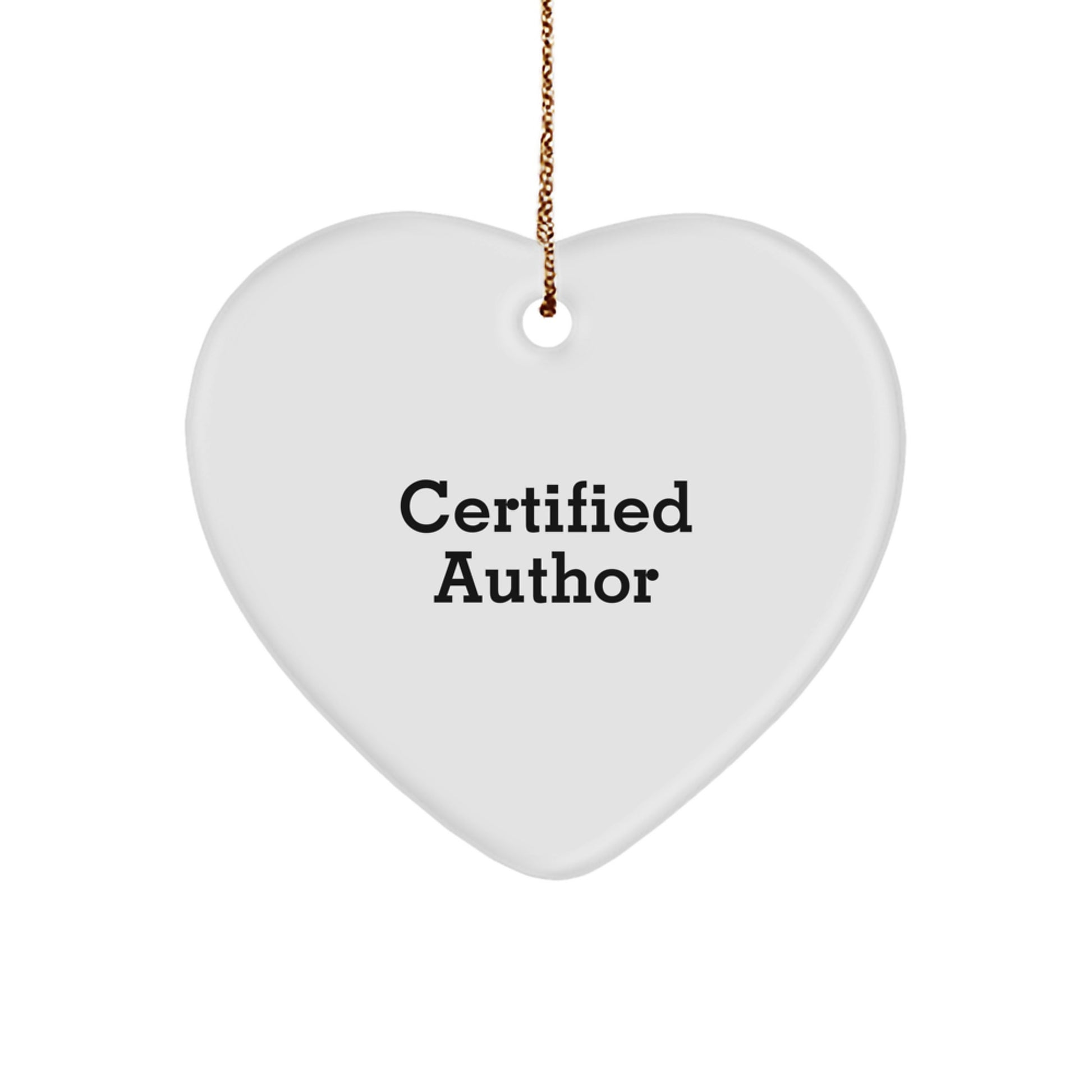 Funny Author Gifts from Men to Friends, 'Certified Author' Heart Ornament for Christmas Unique Gifts - Image 1