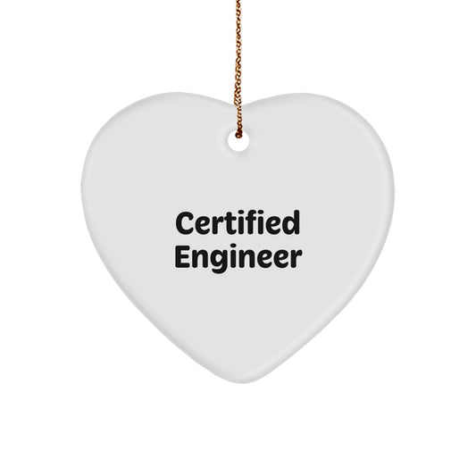 Funny Engineer Gifts for Men, 'Certified Engineer' Heart Ornament, Christmas Unique Gifts from Friends or Coworkers - Image 1
