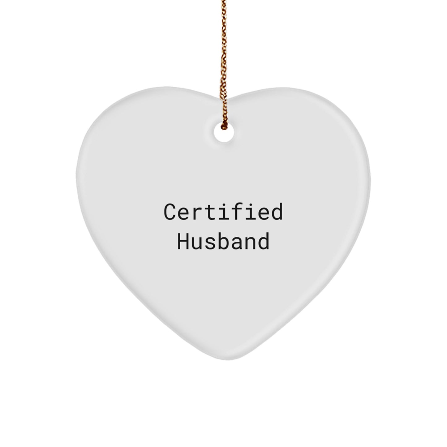 Funny Husband Gifts from Men for Christmas Unique Husband Heart Ornament, Certified Husband Quote, Heart Shaped Decorative Ornaments for Home - Image 1