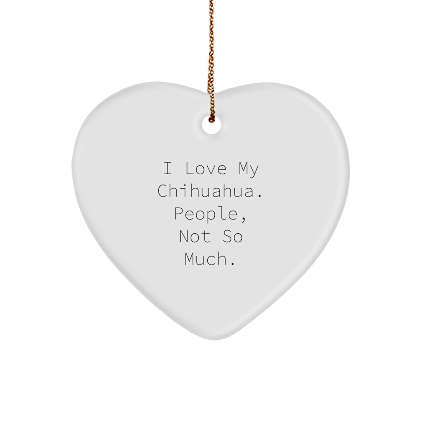 Chihuahua Dog Lovers Gifts for Men from Friends, Heart Ornament with Funny Quote, Christmas Unique Gifts - Image 1