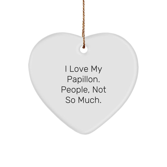 Papillon Dog Lovers' Funny Heart Ornament Gifts from Friends, Family, or Coworkers for Christmas - Image 1