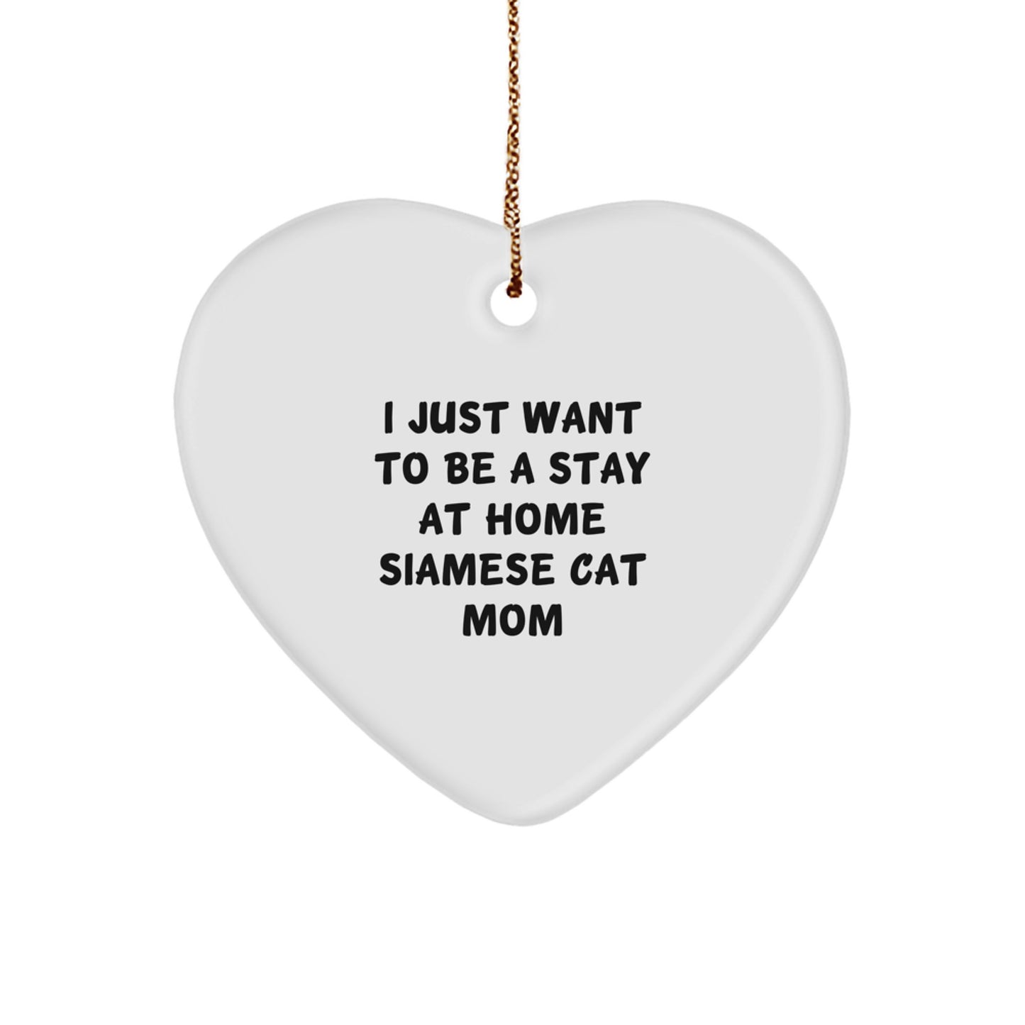 Siamese Cat Mom's Heartfelt Christmas Unique Gift for Friends, Coworkers, or Family - 'I Just Want' Quote Heart Ornament - Image 1