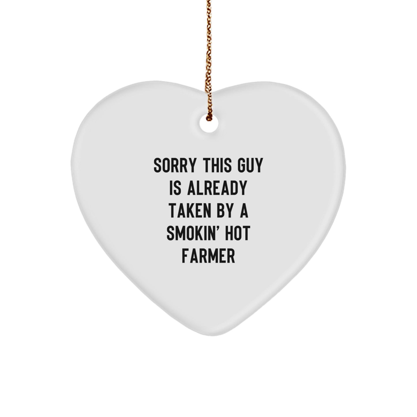 Funny Farmer Heart Ornament Gifts from Friends and Family for Men, Sorry This Guy Is Already Taken - Image 1