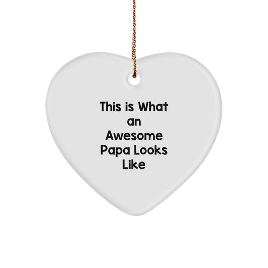 Funny Papa Heart Ornament Gifts from Men to Papa, This Is What An Awesome Papa Looks Like, Christmas Unique Papa Present - Image 1