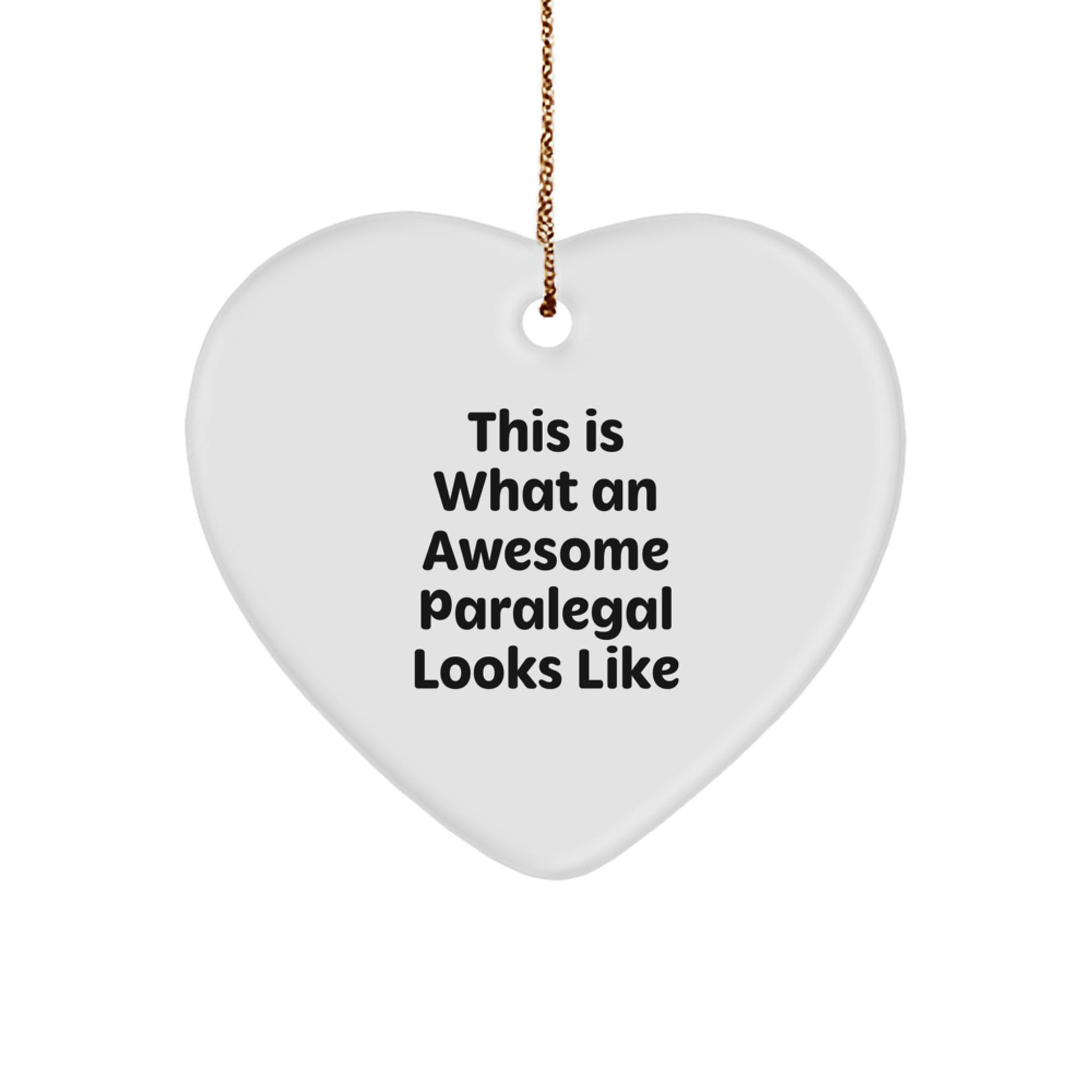 Paralegal Heart Ornament Gifts from Friends - This Is What An Awesome Paralegal Looks Like, Inspirational Christmas Decoration for Women, Men, Coworkers, Family - Image 1