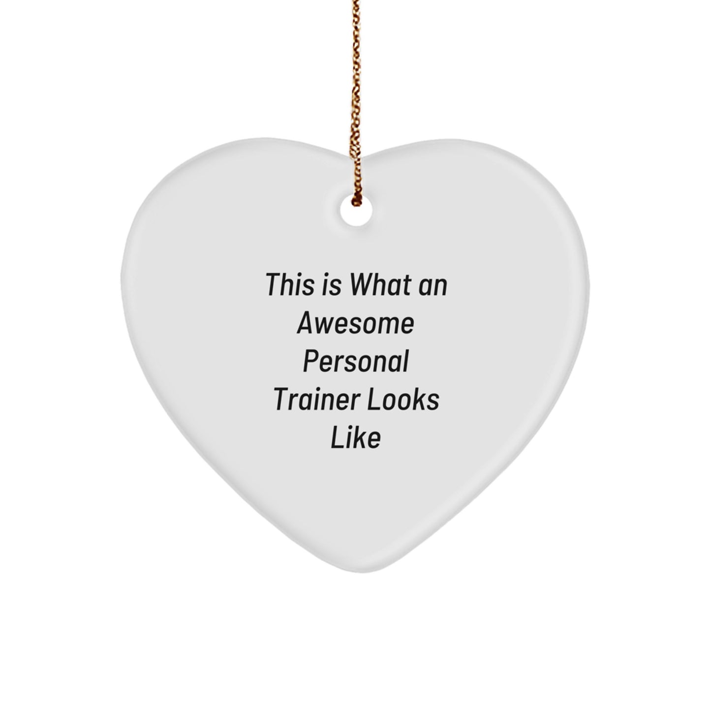 Funny Personal Trainer Gifts, Heart Ornament, 'This Is What An Awesome Personal Trainer Looks Like' Quote, Gifts from Friends to Personal Trainers, Christmas Unique Gifts - Image 1