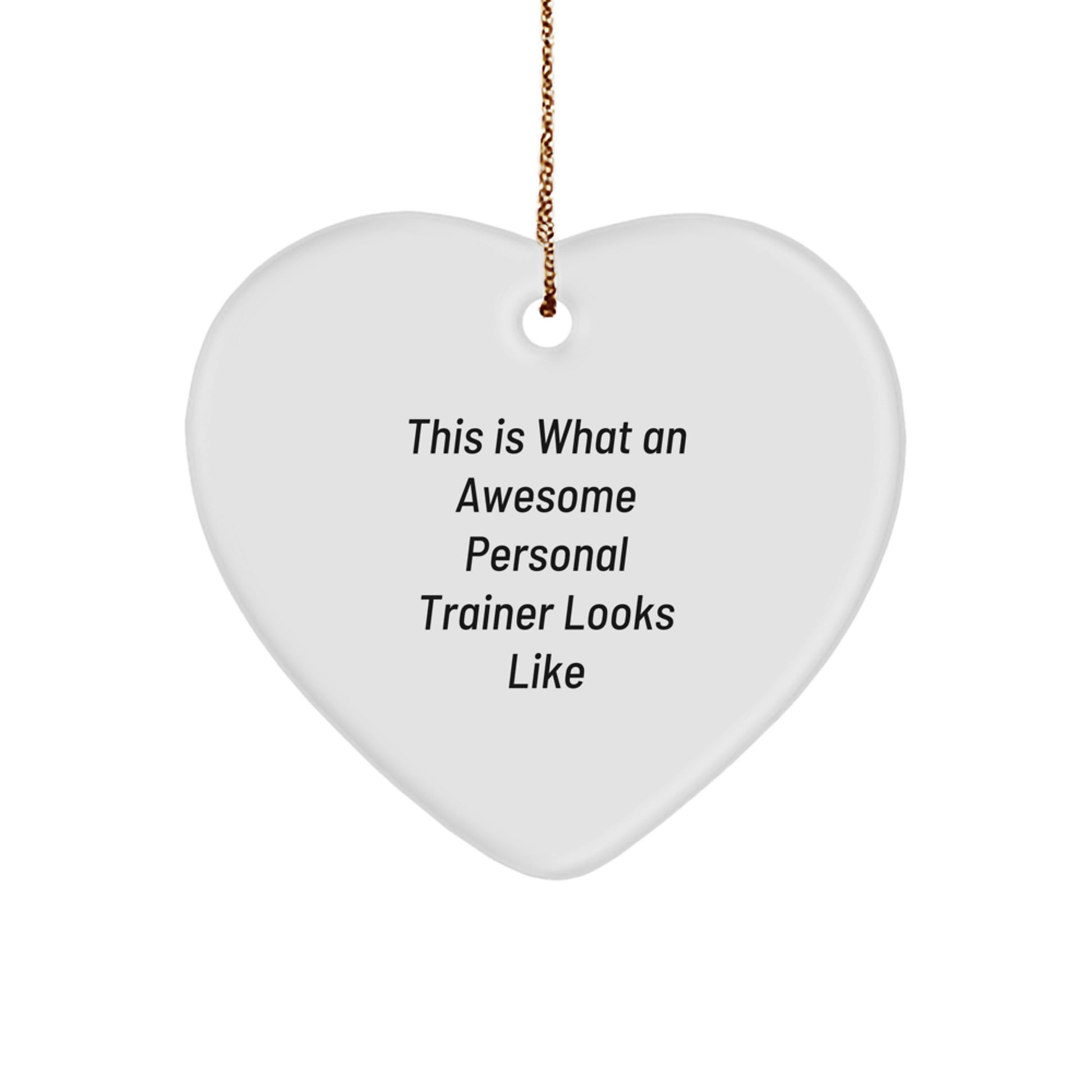 Funny Personal Trainer Gifts, Heart Ornament, 'This Is What An Awesome Personal Trainer Looks Like' Quote, Gifts from Friends to Personal Trainers, Christmas Unique Gifts - Image 1