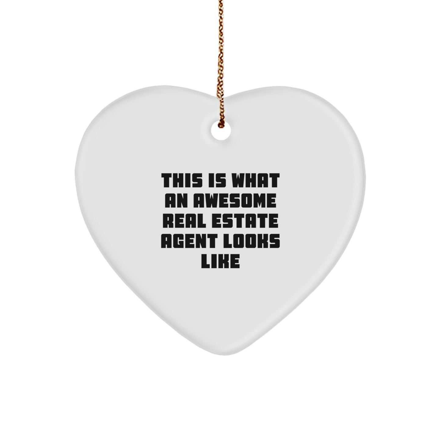 Real Estate Agent Gifts from Friends, Heart Ornament with Quote 'This Is What An Awesome Real Estate Agent Looks Like' for Christmas - Image 1