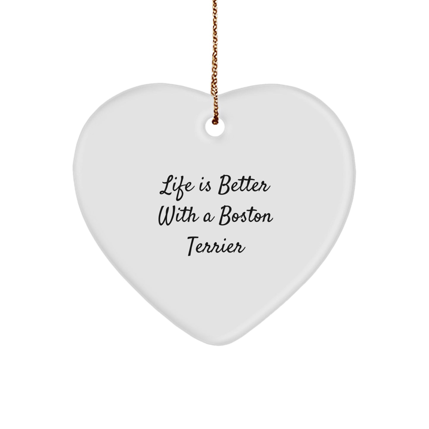 Boston Terrier Dog Gifts from Friends for Christmas - Heart Ornament 'Life Is Better With A Boston Terrier' - Unique Christmas Unique Gifts for Men, Women, Family - Image 1