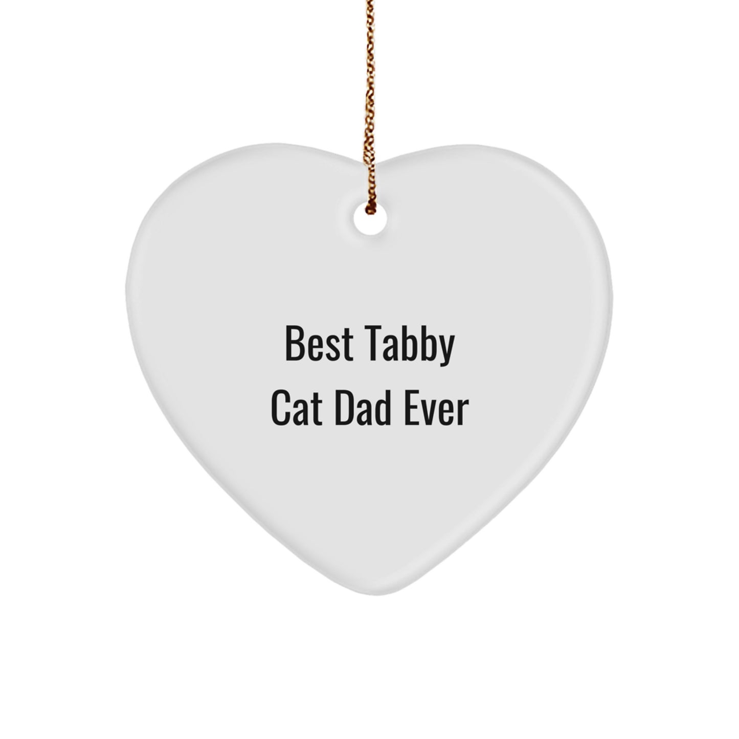 Tabby Cat Dad Ever Heart Ornament, Funny Quote Gifts from Men for Tabby Cat Lovers on Christmas - Image 1