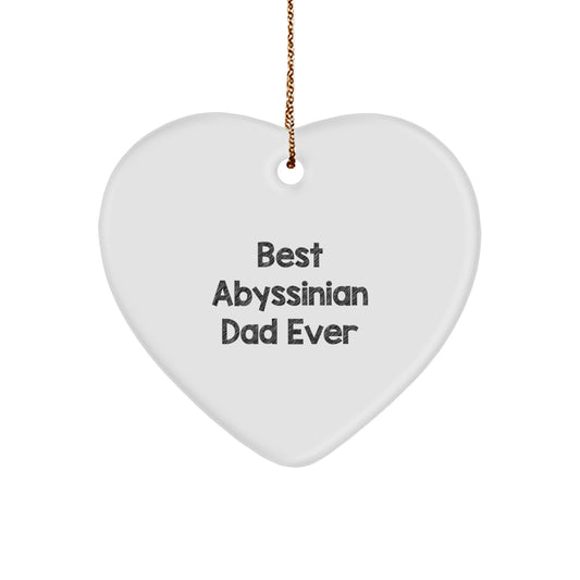Abyssinian Cat Heart Ornament, Best Dad Ever, Funny Gift for Friends, Family, Coworkers, Christmas Unique Gifts from Dad to Men, Women, Abyssinian Cat Lovers - Image 1