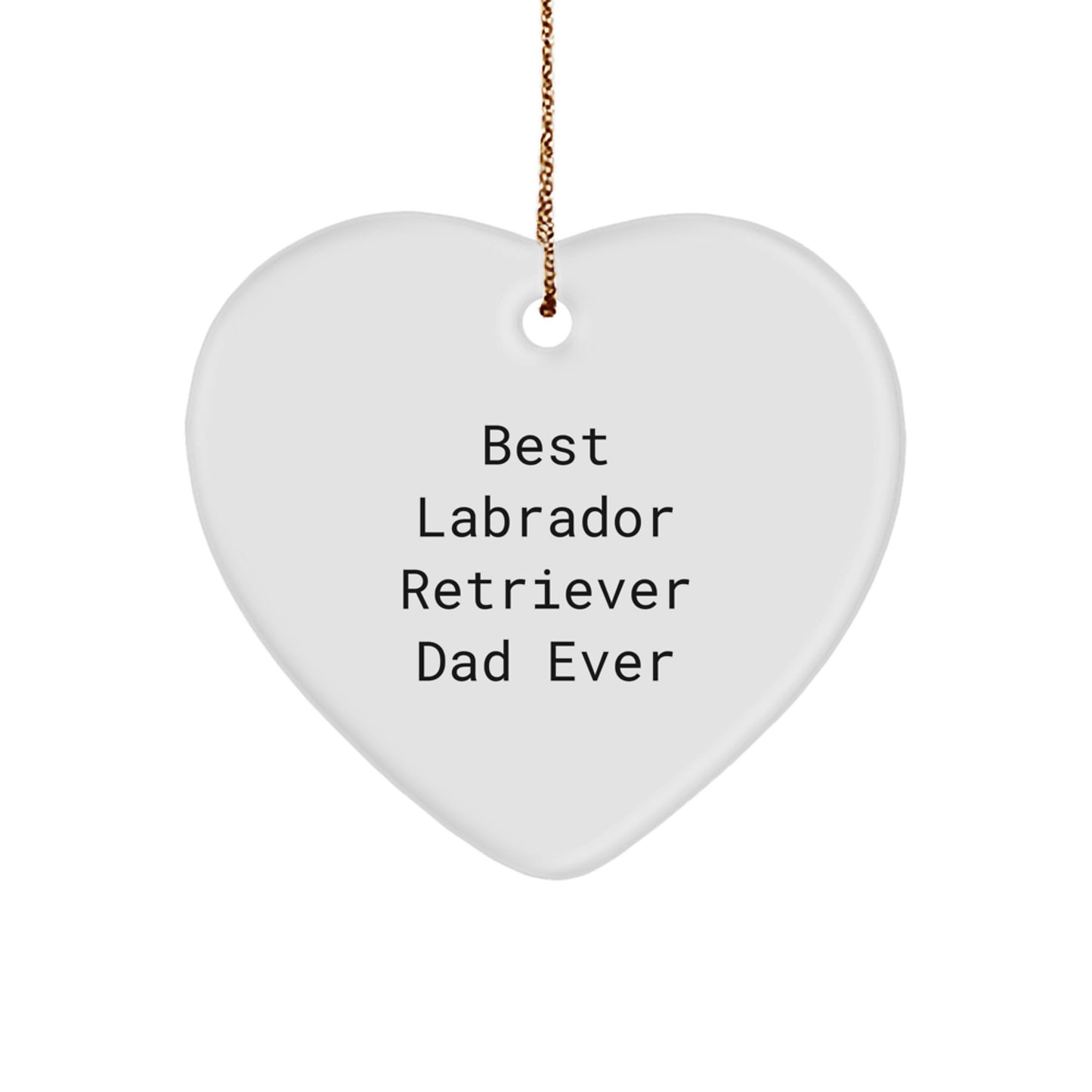 Labrador Retriever Dog Gifts for Men - Funny Heart Ornament 'Best Labrador Retriever Dad Ever' for Christmas, Gifts from Men for Labrador Retriever Dog - Image 1