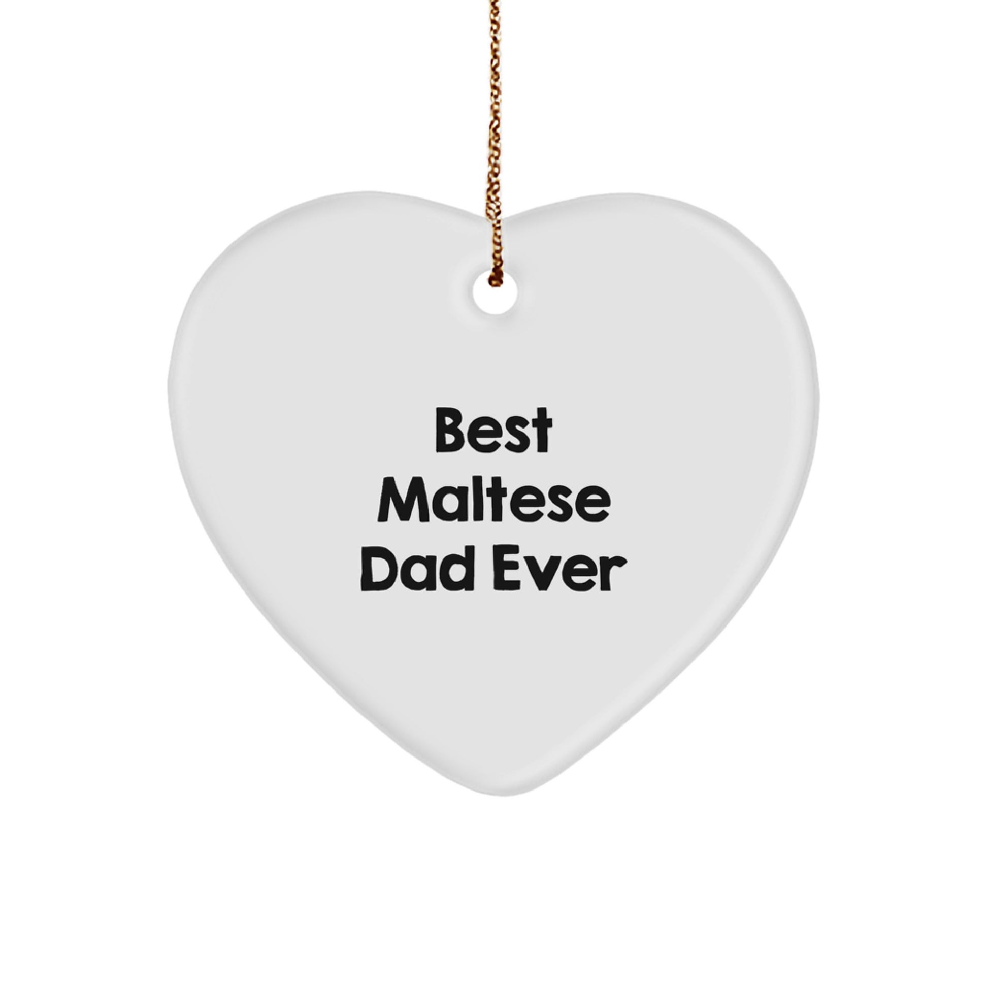 Maltese Dog Lover Gifts from Best Dad Ever - Heart Ornament for Christmas Unique Gifts for Maltese Dog Owners - Image 1