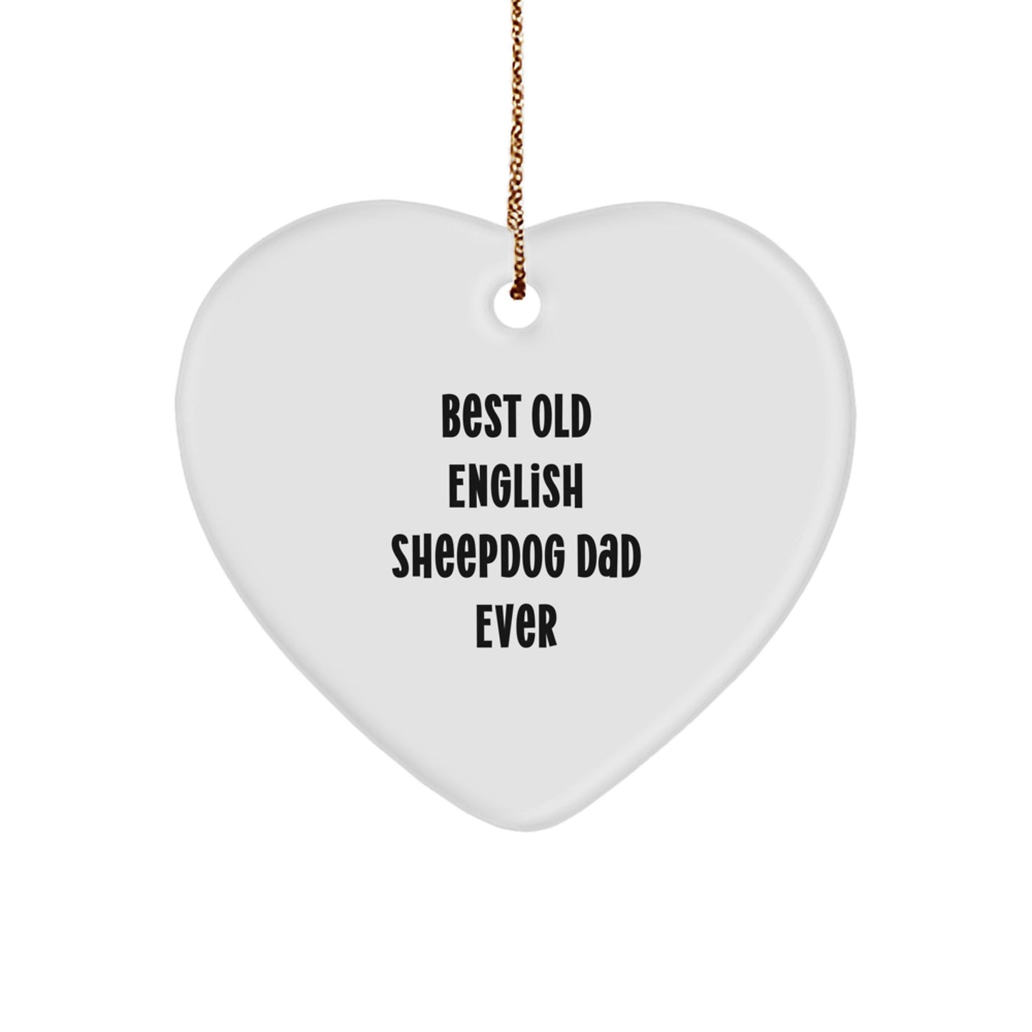 Funny Old English SheepDog Dad Gifts from Men to Best Old English Sheepdog Dad Ever Heart Ornament for Christmas - Image 1