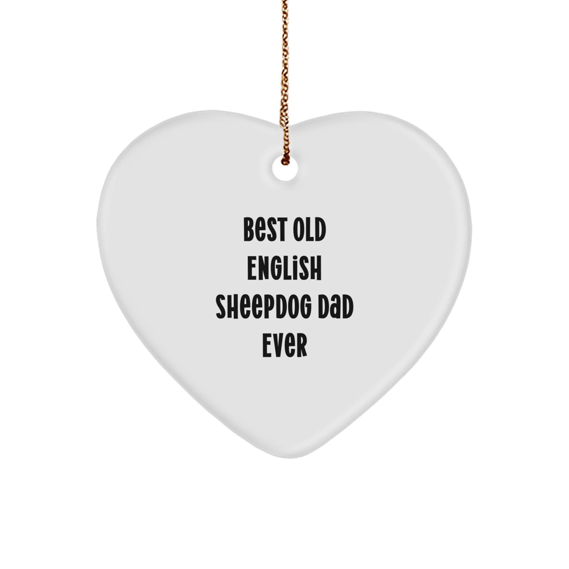 Funny Old English SheepDog Dad Gifts from Men to Best Old English Sheepdog Dad Ever Heart Ornament for Christmas - Image 1