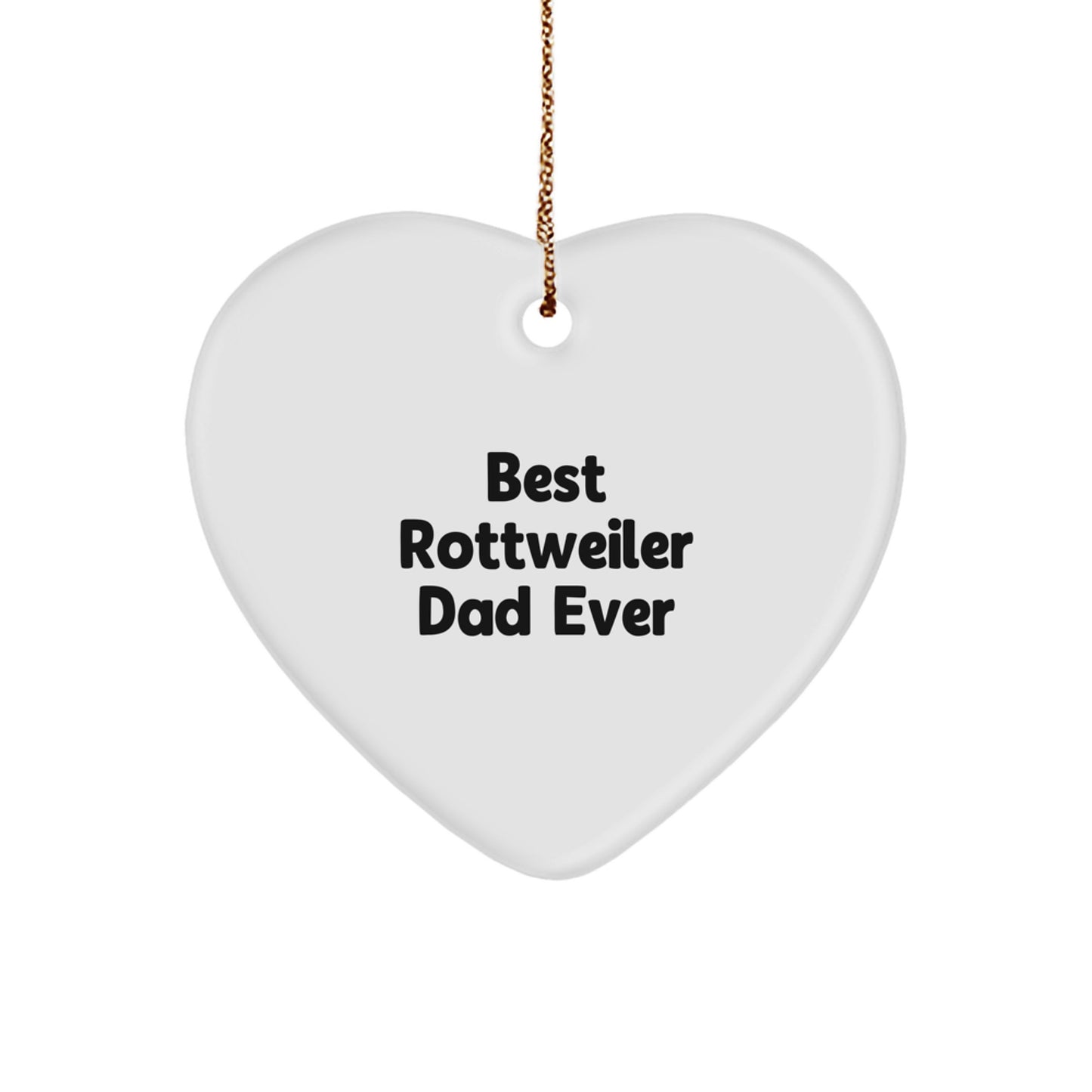 Rottweiler Dog Lover's Christmas Unique Gift, 'Best Rottweiler Dad Ever' Heart Ornament, Gifts from Men to Rottweiler Dog Owners, Heartfelt Present for Christmas - Image 1