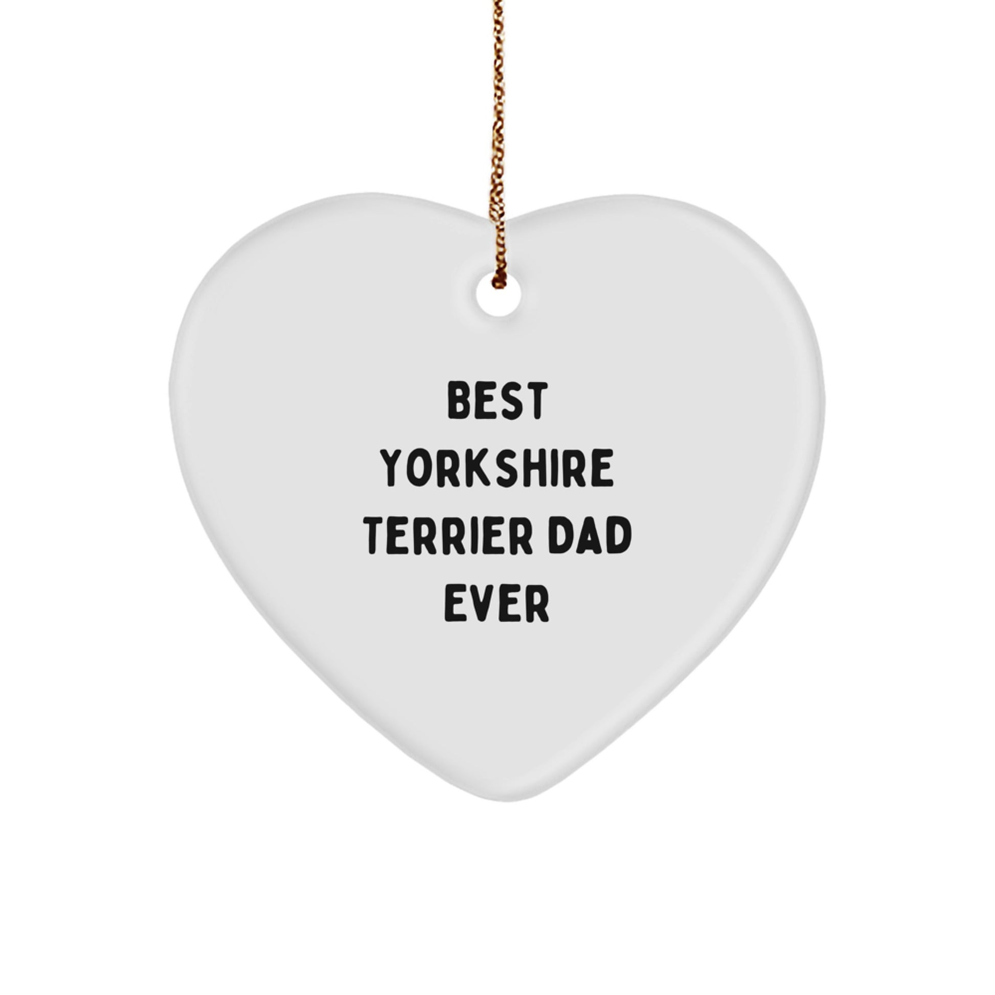Yorkshire Terrier Dad Gifts for Him Christmas Unique Heart Ornaments 'Best Yorkshire Terrier Dad Ever' from Family to Son or Friend - Image 1