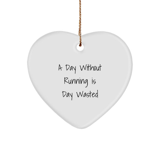 Funny Running Gifts from Friends for Running Enthusiasts - A Day Without Running Is Day Wasted Heart Ornament, Christmas Unique Running Motivational Gift - Image 1