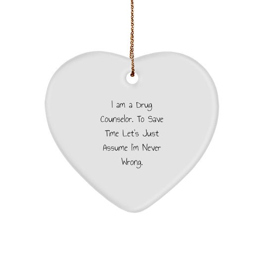 Funny Gift for a Drug Counselor, Heart Ornament for Men, Unique Christmas Unique Gifts from Family, Heart Shaped Decoration for Women Friends Coworkers - Image 1