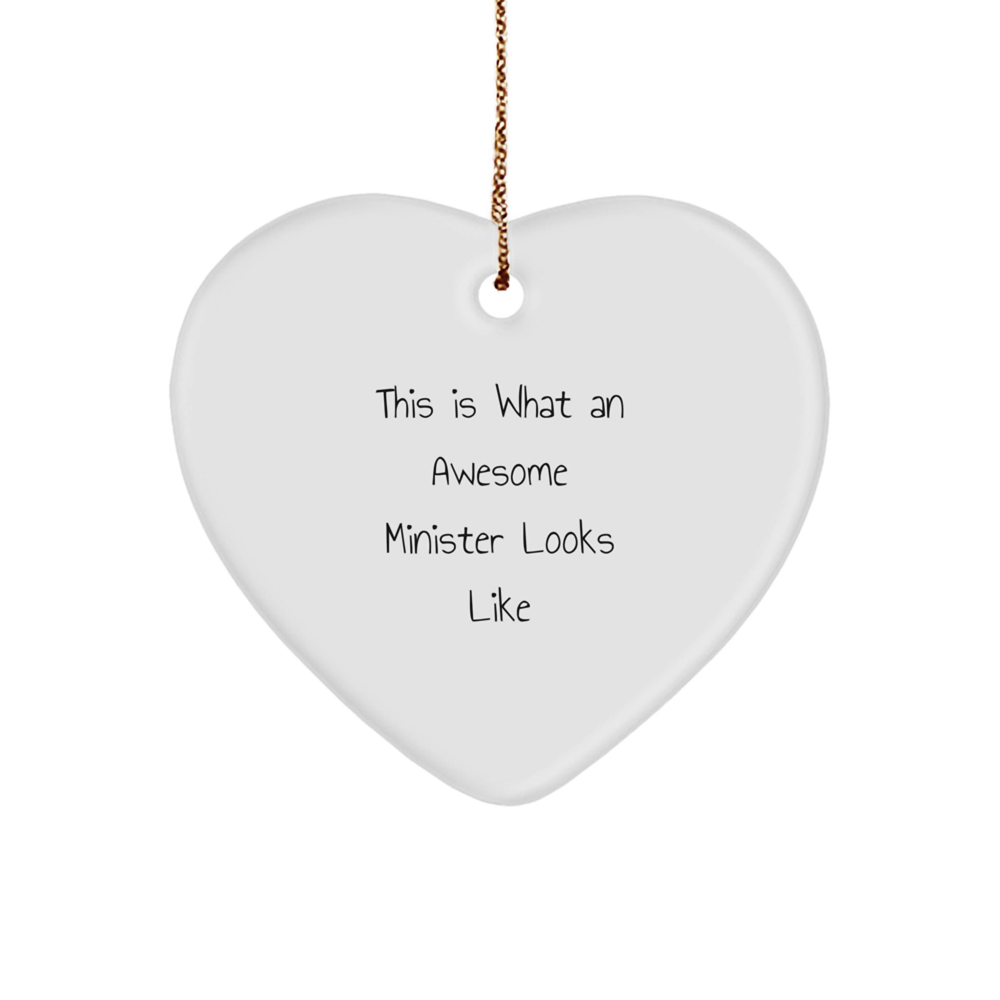 Gifts from Friends for Awesome Ministers This Is What An Awesome Minister Looks Like Heart Ornament - Image 1