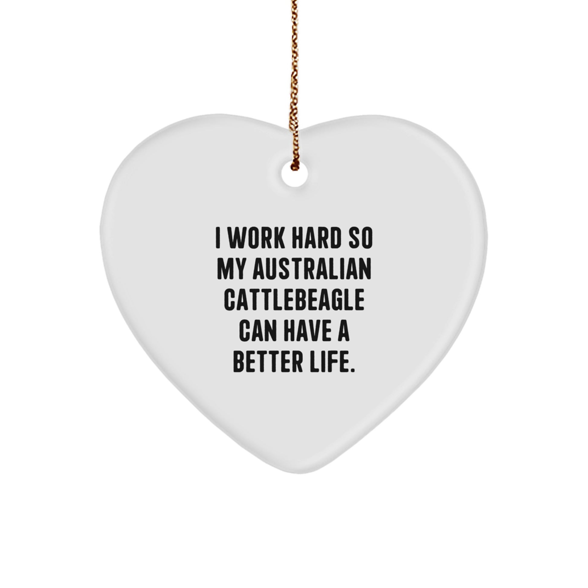 Australian Cattle Dog Lover Gifts from Friends for Christmas - Heart Ornament with Inspirational Quote - Image 1