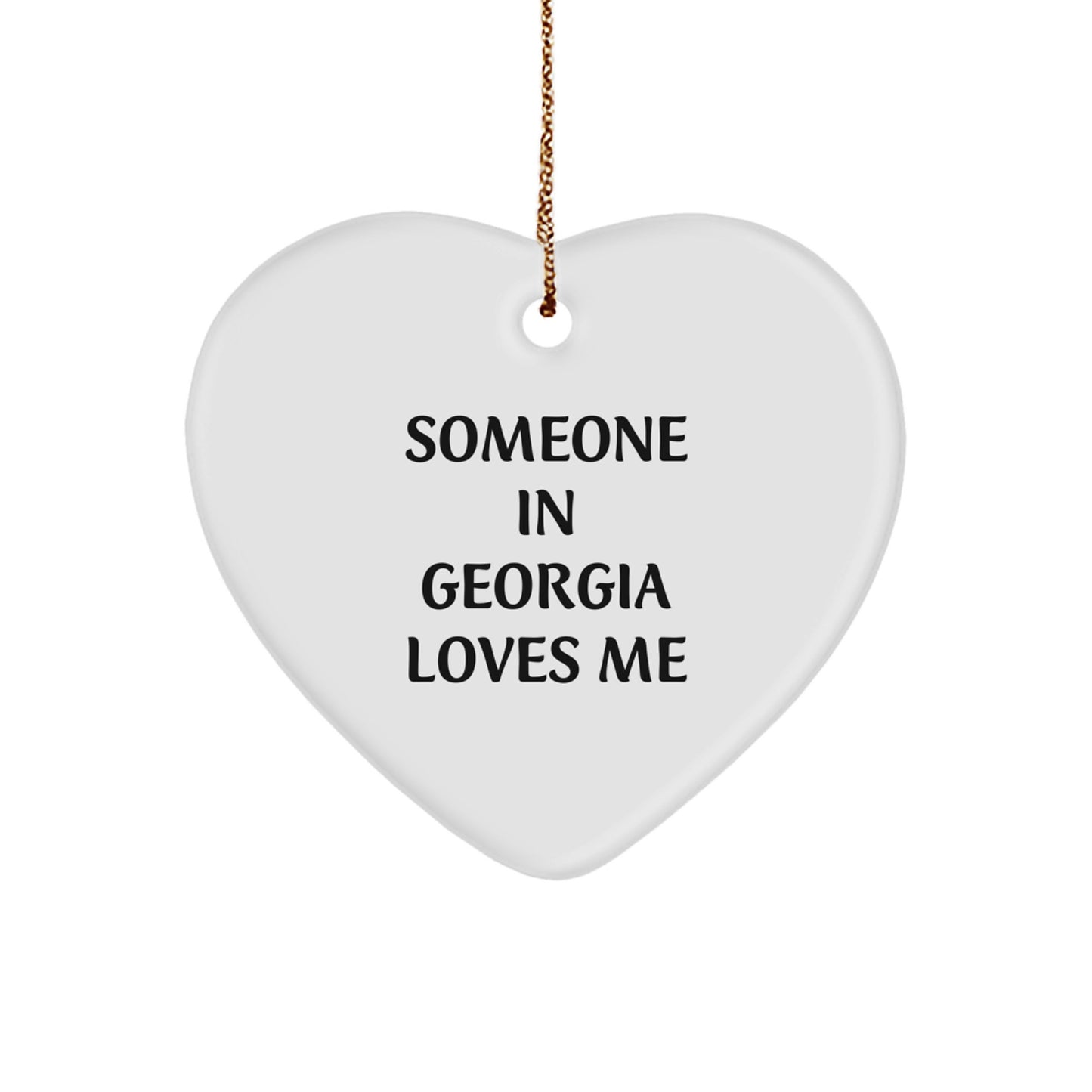 Someone In Georgia Loves Me Heart Ornament Gifts from Men to Family - Unique Georgia Christmas Unique Gifts - Image 1