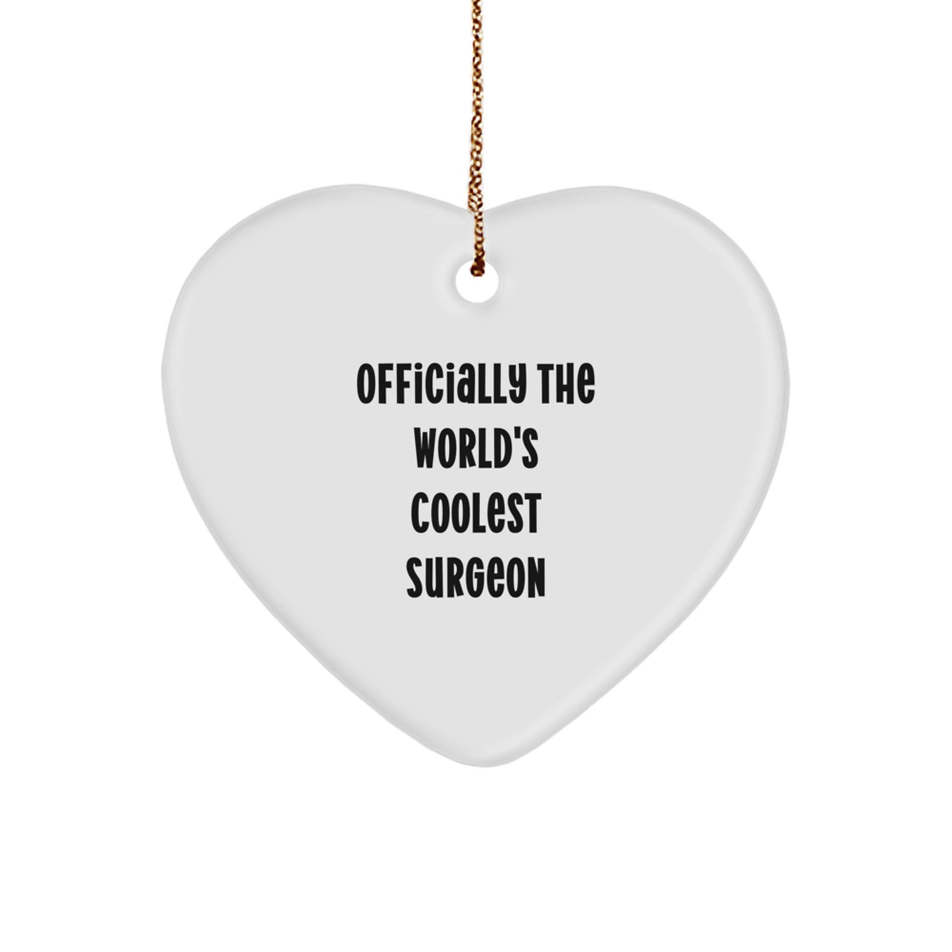 Funny Surgeon Gifts from Friends - Officially The World's Coolest Surgeon Heart Ornament, Christmas Unique Gifts for Surgeon - Image 1