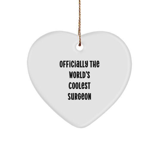 Funny Surgeon Gifts from Friends - Officially The World's Coolest Surgeon Heart Ornament, Christmas Unique Gifts for Surgeon - Image 1