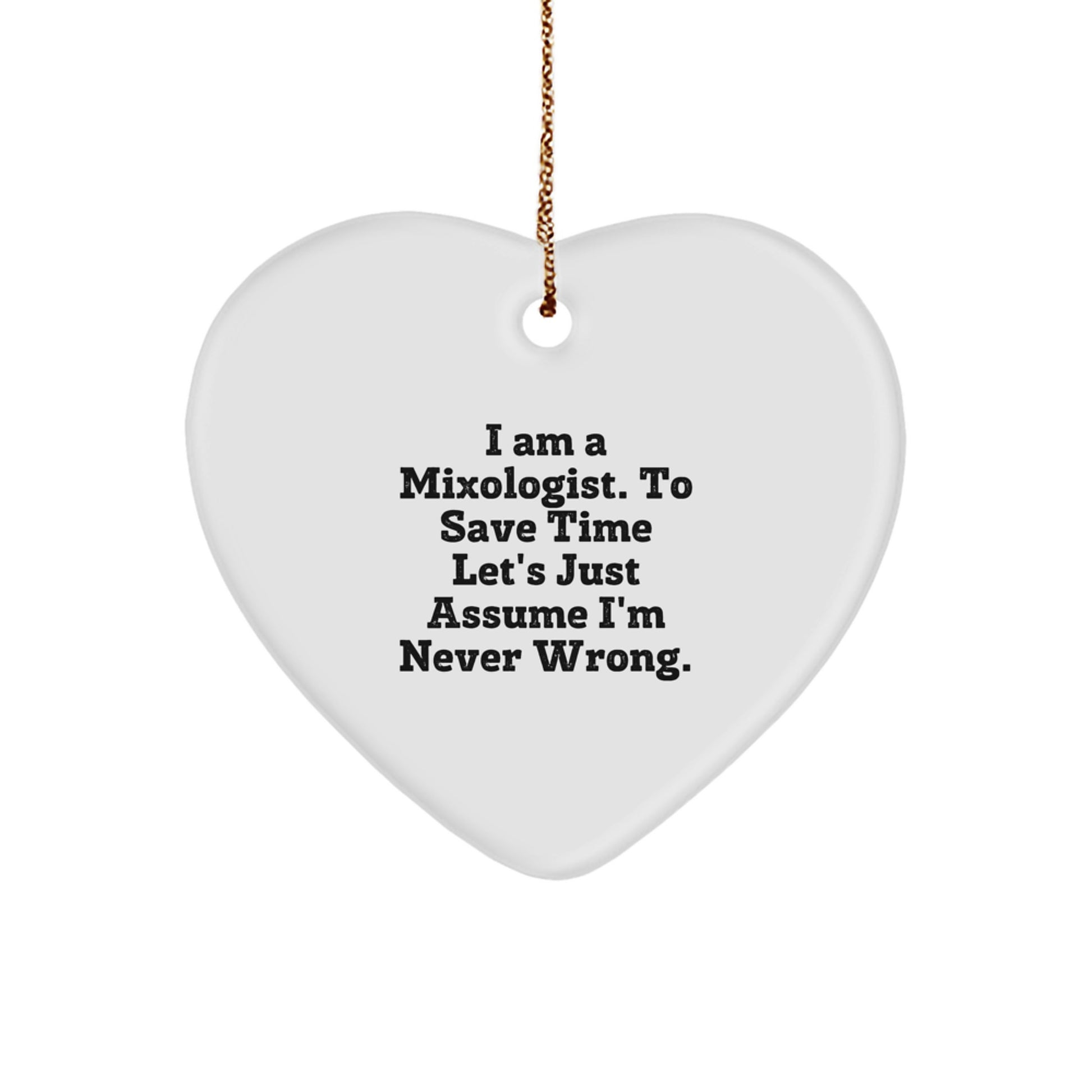 Funny Mixologist Heart Ornament Gifts from Friends for Christmas Unique Presents, Made by a Mixologist Who Never Says No, Funny Heart Gifts for Mixologists, Christmas Decorations for Home - Image 1