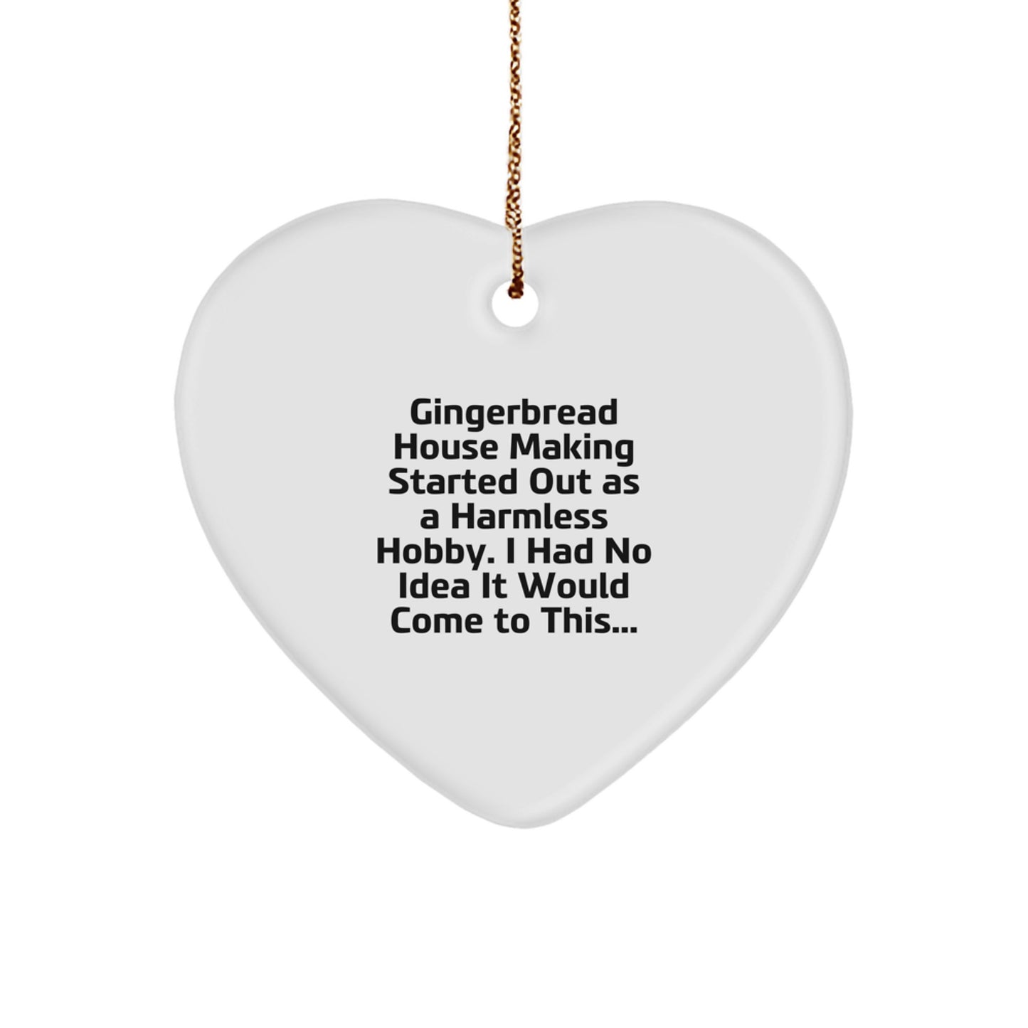 Gingerbread House Making Enthusiast Gifts for Women from Friends, Heart Ornament, Funny Quote Christmas Unique Gifts - Image 1