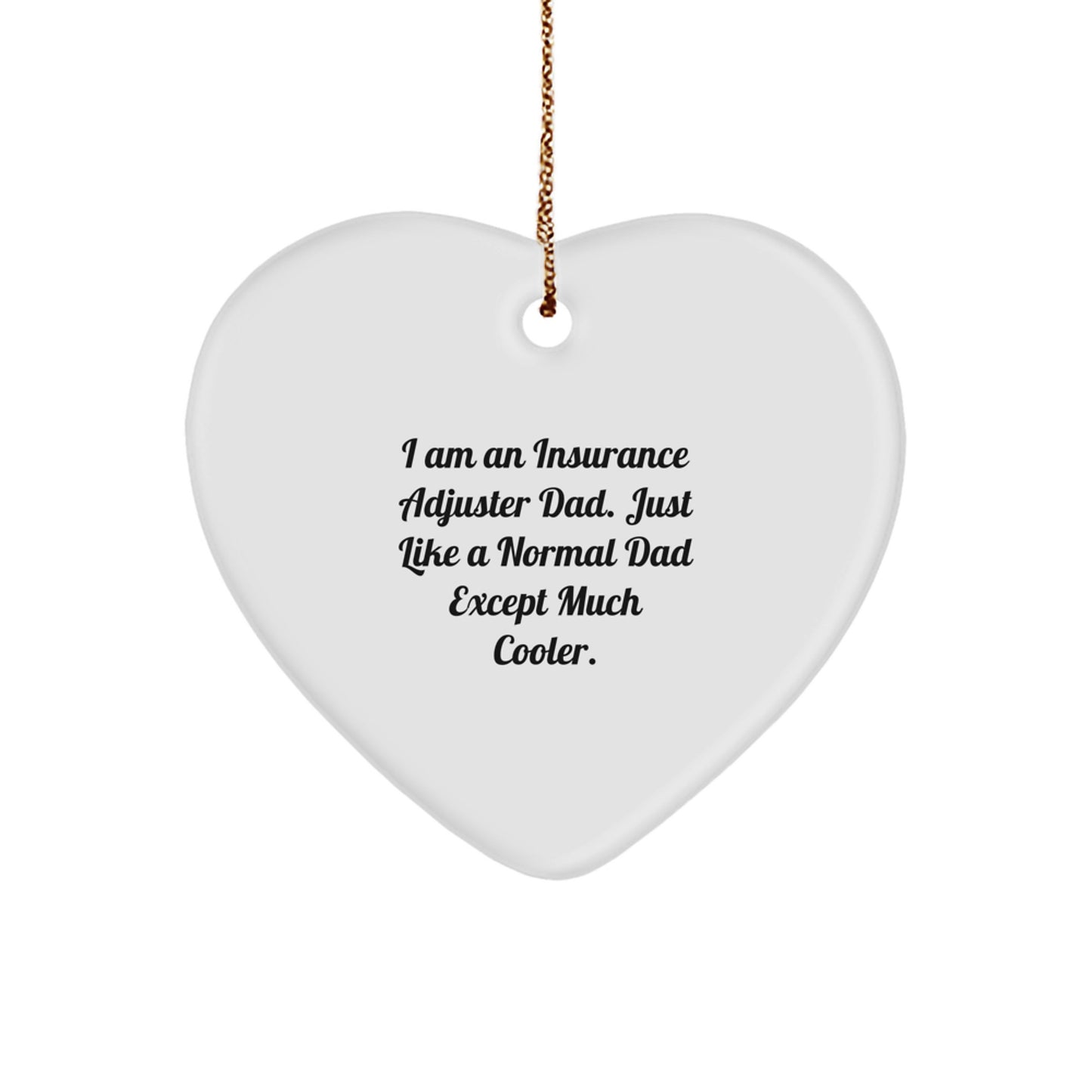 Funny Insurance Adjuster Gifts from Dad to Insurance Adjuster Men, Heart Ornament, Christmas Unique Gifts - Image 1