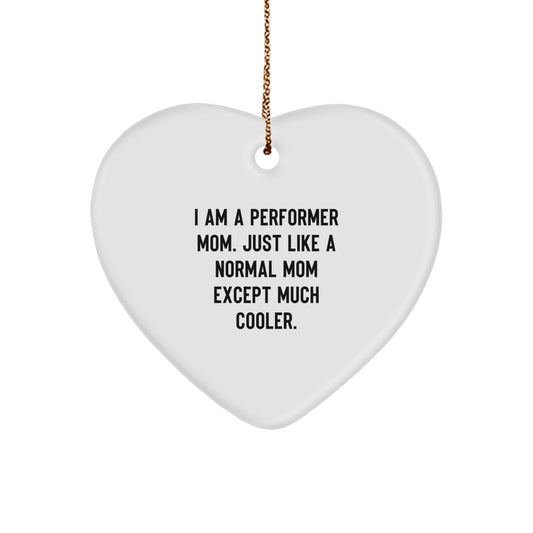 Funny Performer Mom Gifts for Mom from Family, Heart Ornament Unique Christmas Memorable Presents for Performer Lover, I'm a Performer Mom Heart Decoration - Image 1