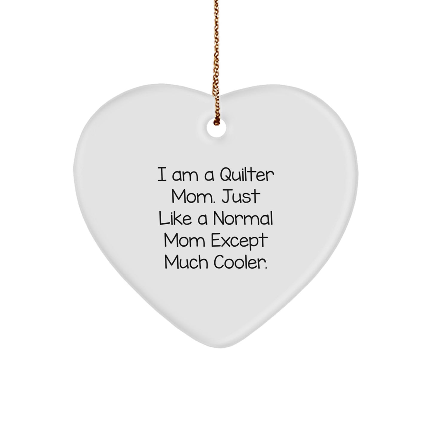 Quilter Heart Ornament Gifts from Friends and Family - Funny Quilter Mom Gifts for Quilters - Image 1