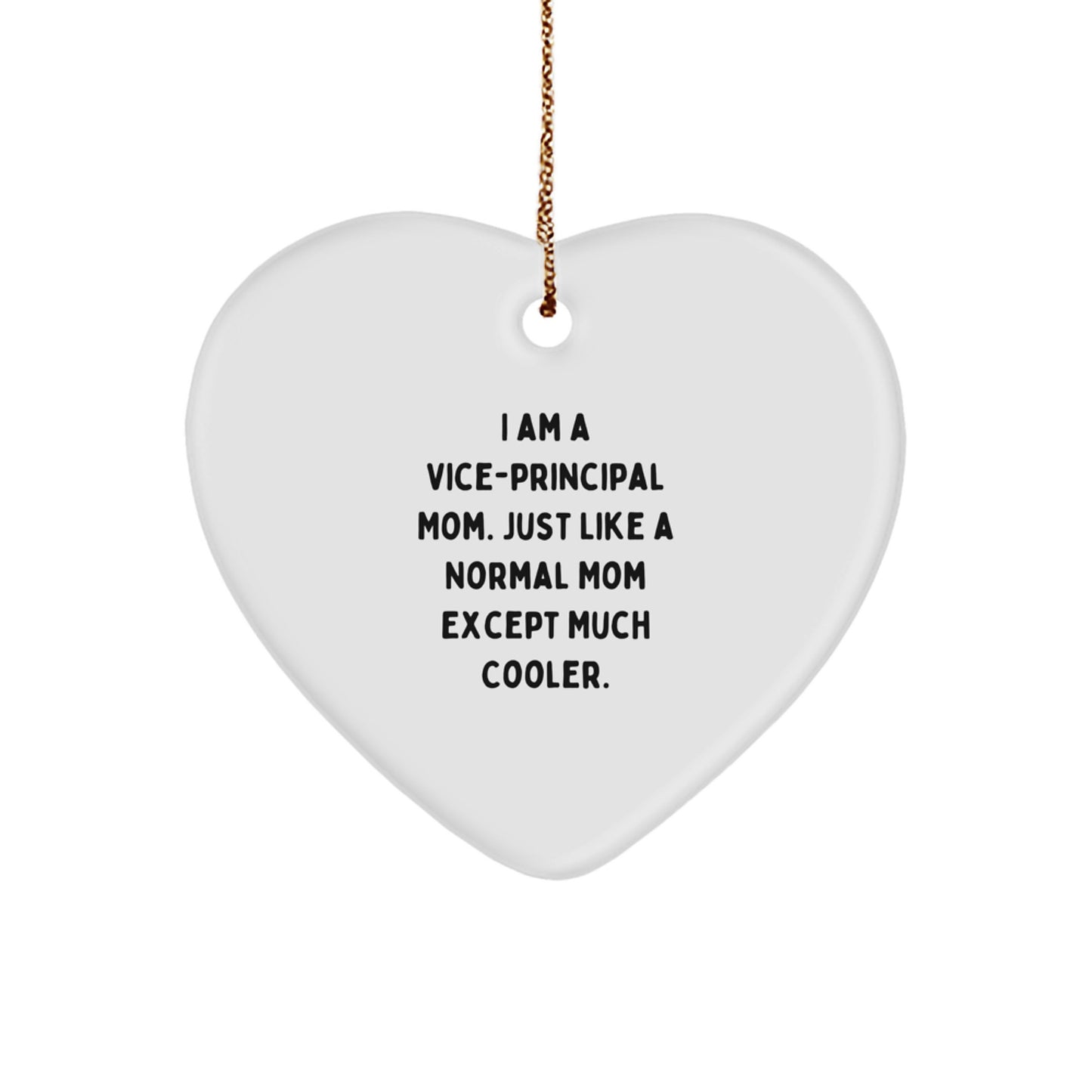 Unique Vice-principal Mom Gifts, Funny Heart Ornament for Vice-principal, Gifts from Family for Christmas Unique Gifts - Image 1