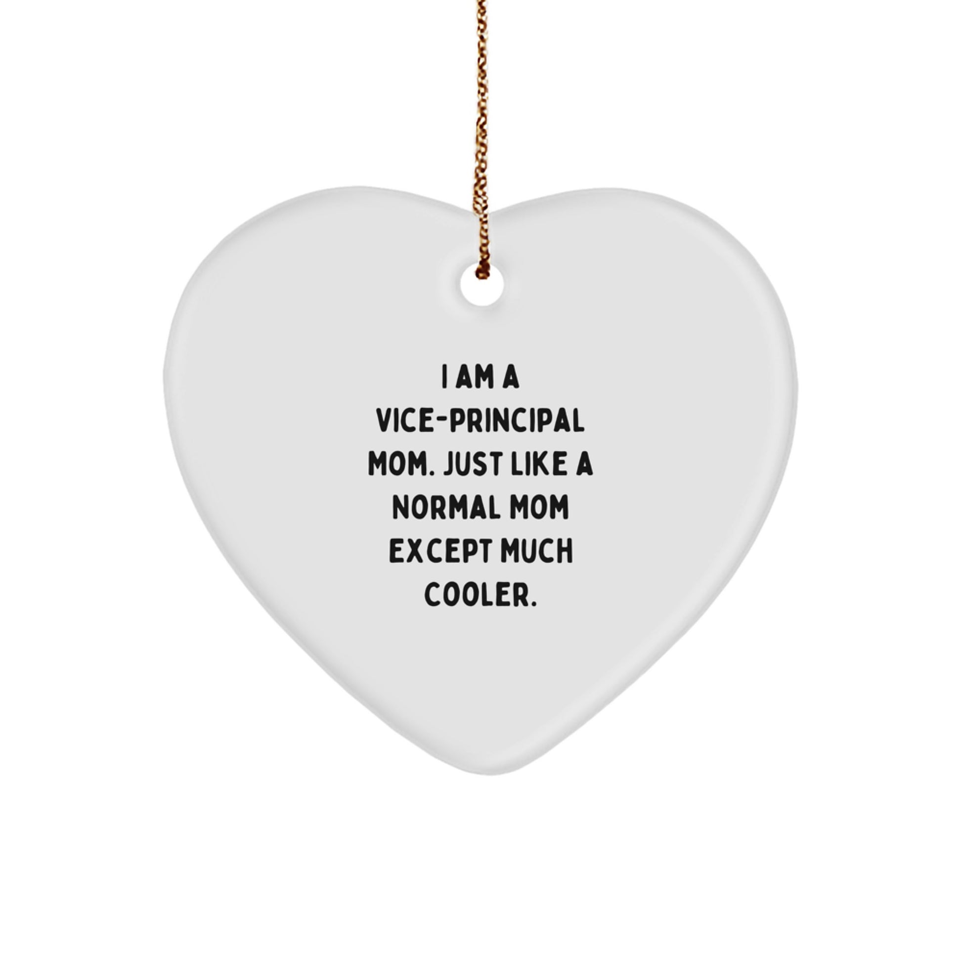 Unique Vice-principal Mom Gifts, Funny Heart Ornament for Vice-principal, Gifts from Family for Christmas Unique Gifts - Image 1