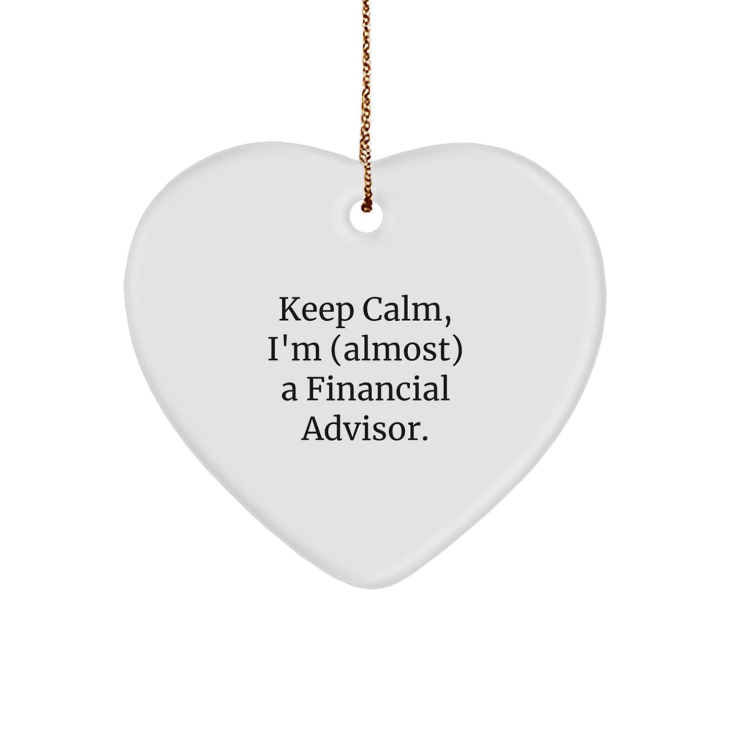 Funny Financial Advisor Gifts for Men, Keep Calm Heart Ornament, Christmas Unique Gifts from Friends - Image 1