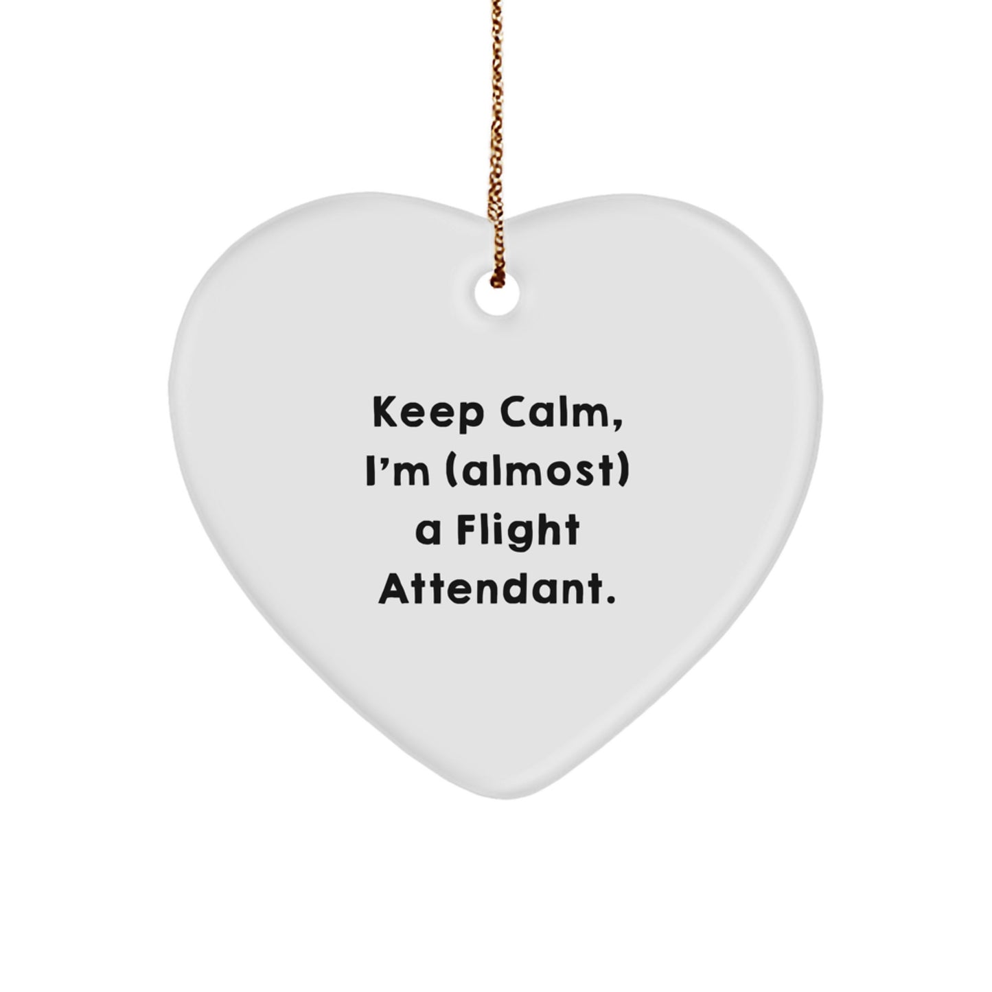 Funny Flight Attendant Gifts for Flight Attendant, Heart Ornament with 'Keep Calm, I'm (almost) A Flight Attendant' Quote, Gifts from Family for Christmas - Image 1