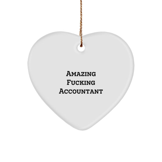 Funny Accountant Gifts from Friends Christmas Unique Heart Ornament for Accountants, Amazing F--king Accountant Quote, Great Gifts for Men, Women, Coworkers, Family - Image 1