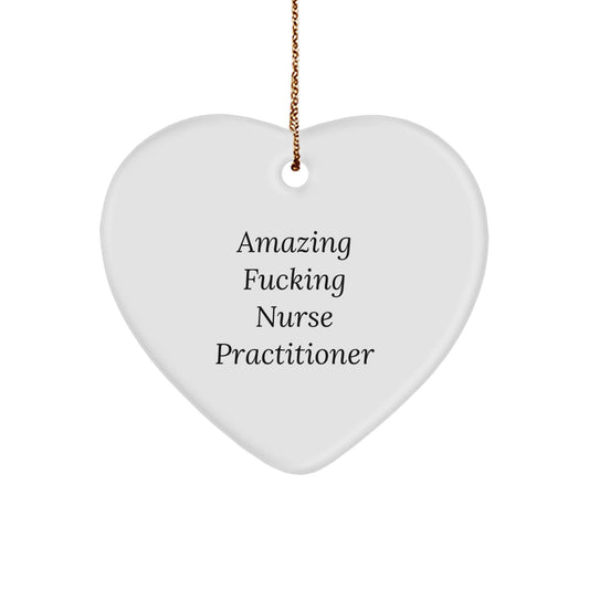 Funny Nurse Practitioner Gifts from Men, Heart Ornament with Inspirational Quote, Perfect Unique Christmas Unique Gifts for Nurse Practitioner Friends - Image 1