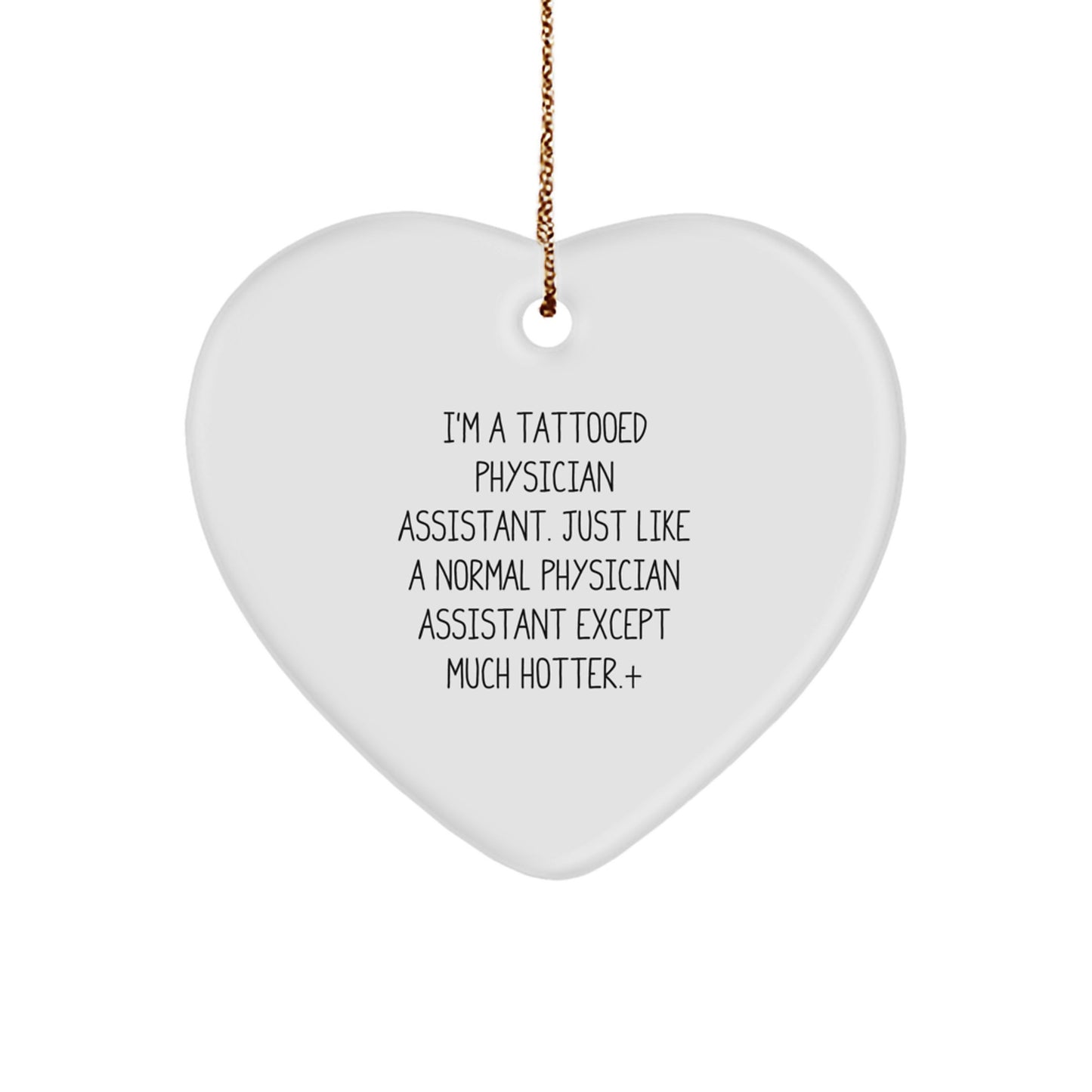 Funny Physician Assistant Heart Ornament Gifts from Friends and Family for Men and Women - Christmas Unique Gifts - Image 1