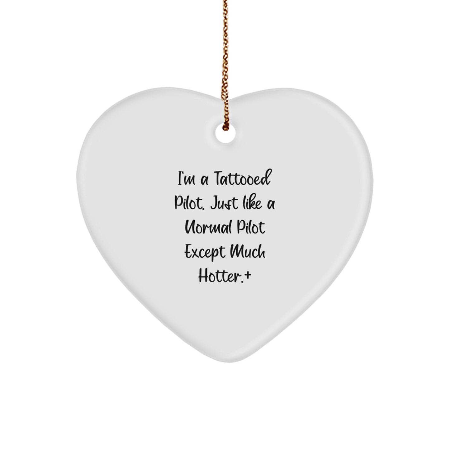 Funny Pilot Heart Ornament Gifts from Men to Friends, Pilot Christmas Unique Gifts, I'm A Tattooed Pilot Heart Shaped Decor - Image 1