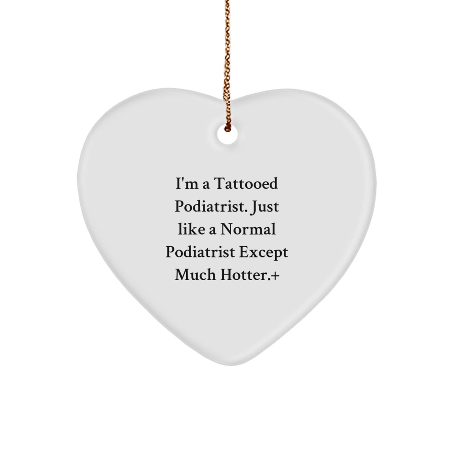 Funny Podiatrist Gifts, Unique Heart Ornament for Christmas Unique Gifts from Friends to Podiatrist Men - Image 1