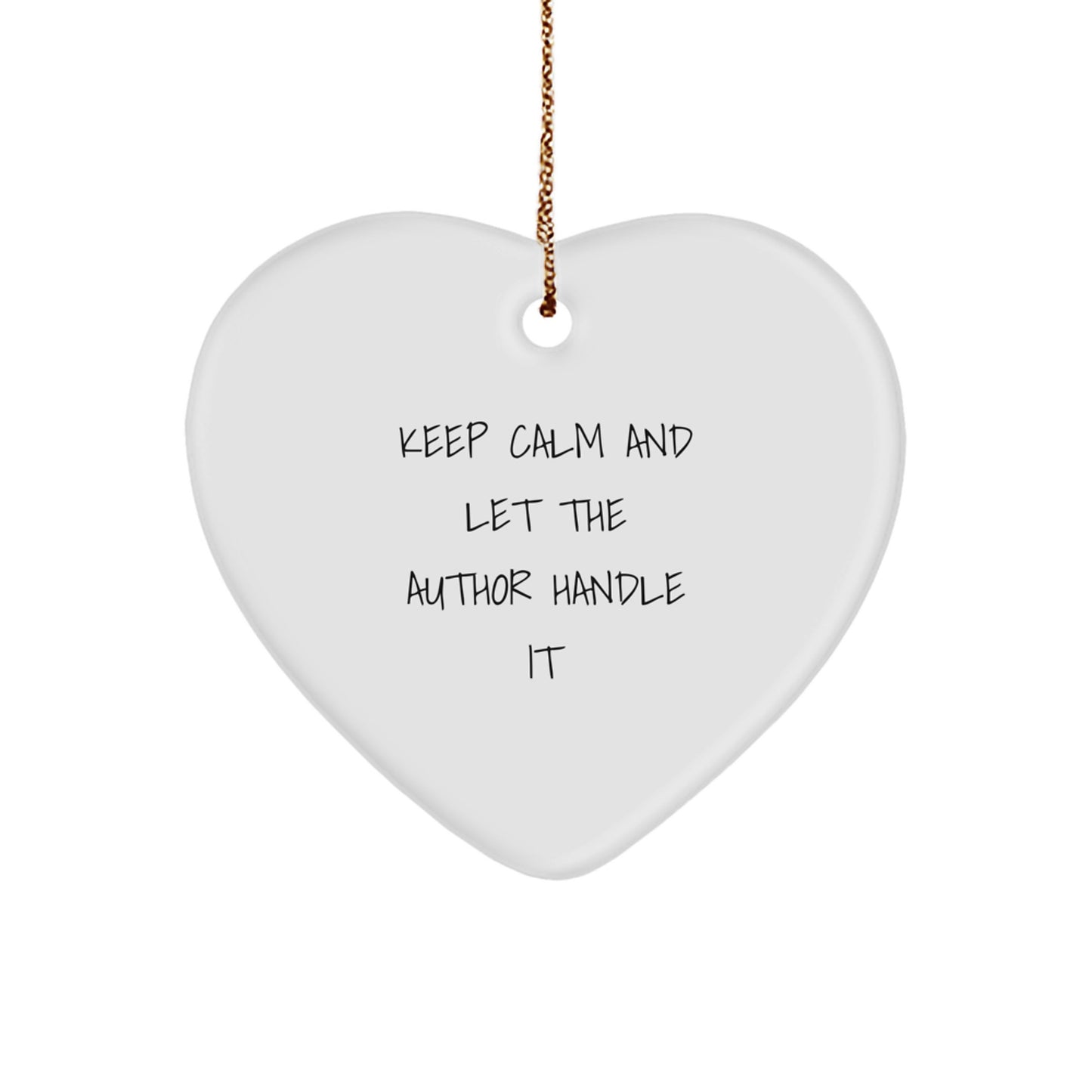 Funny Author Gifts, Heart Ornament Quote 'Let The Author Handle It', Christmas Decorations for Author Friends and Family - Image 1