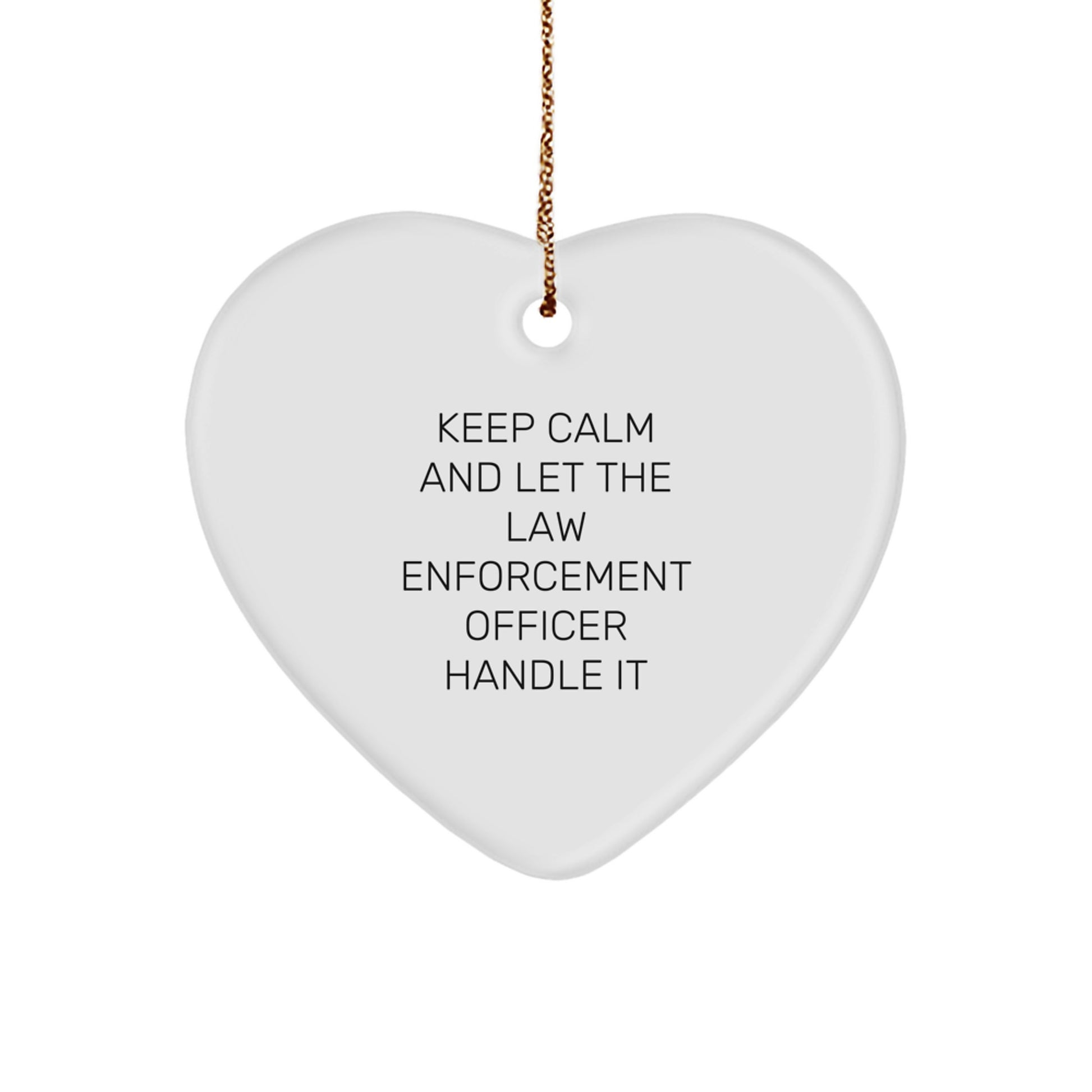 Funny Law Enforcement Officer Gifts, Keep Calm and Let the Officer Handle It Heart Ornament for Christmas Unique Gifts from Friends, Coworkers, Family - Image 1