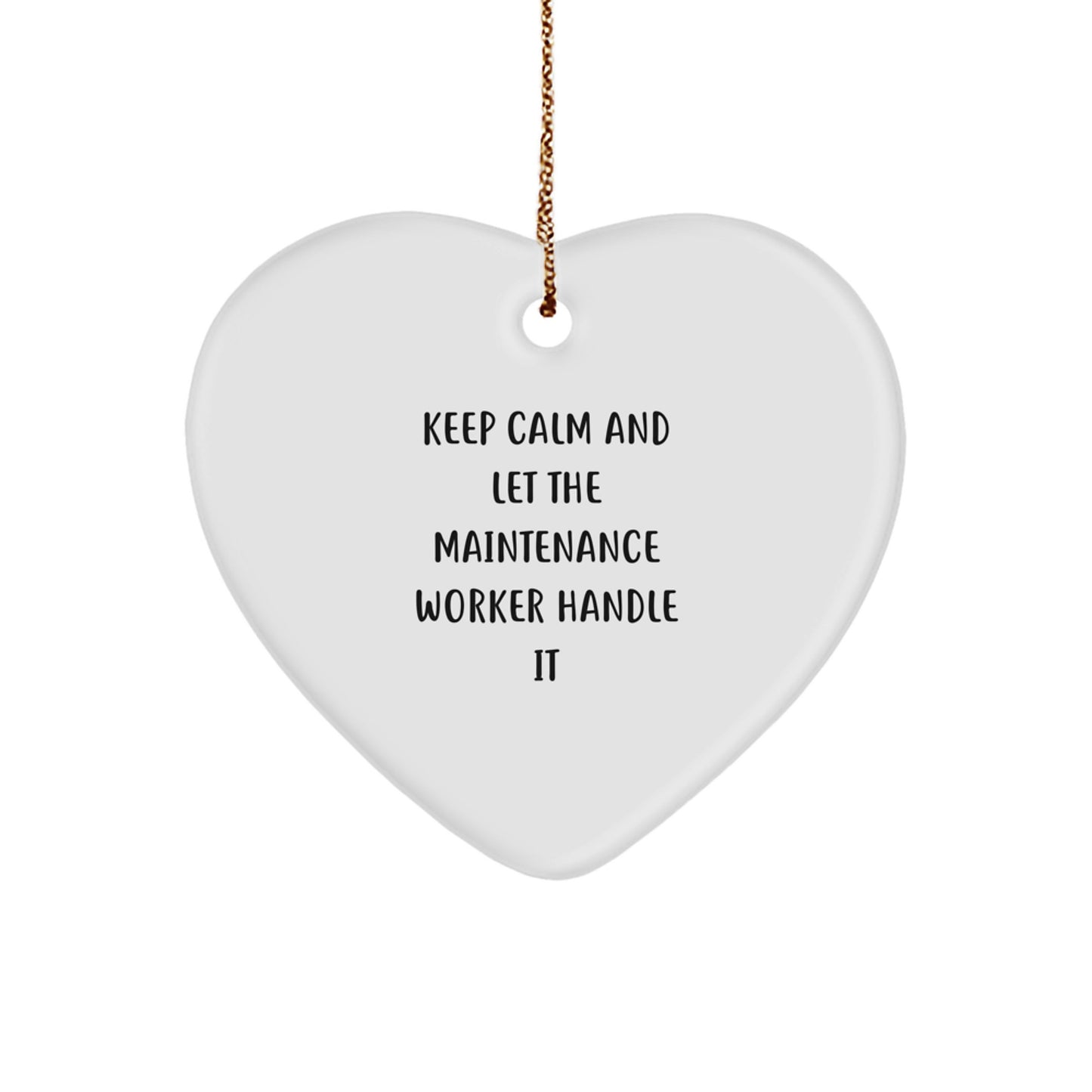 Maintenance Worker Gifts, Funny Heart Ornament for Men, Gifts from Men to Maintenance Worker, Keep Calm and Let Him Handle It Christmas Unique Gifts - Image 1