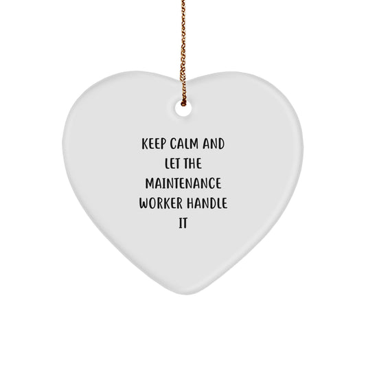 Maintenance Worker Gifts, Funny Heart Ornament for Men, Gifts from Men to Maintenance Worker, Keep Calm and Let Him Handle It Christmas Unique Gifts - Image 1