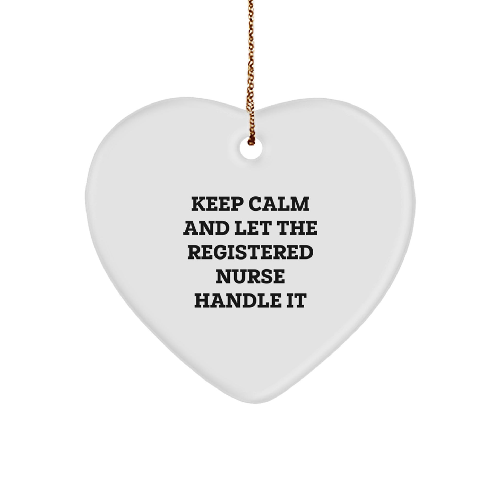 Funny Registered Nurse Gifts, Keep Calm And Let The Registered Nurse Handle It Christmas Ornament for RN - Image 1