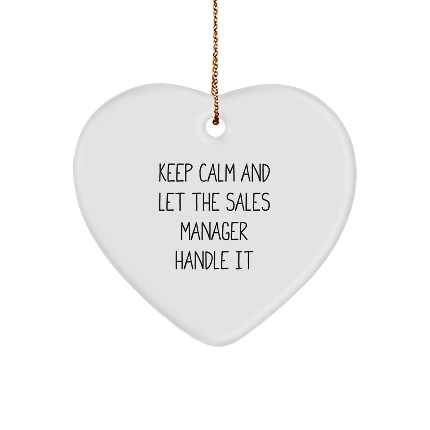 Keep Calm And Let The Sales Manager Handle It Funny Heart Ornament Gifts for Sales Manager from Men - Image 1