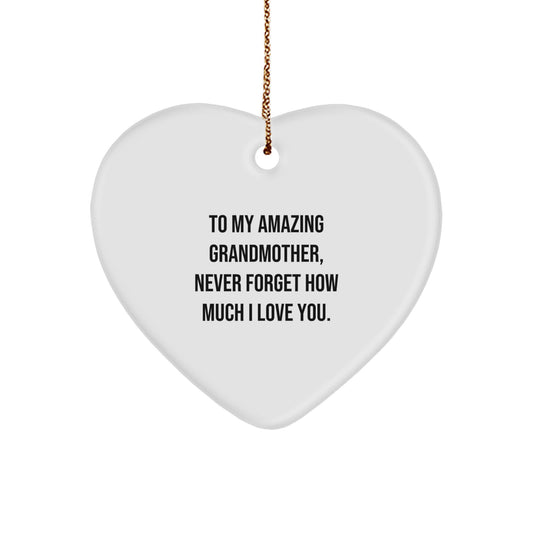 Gifts from Family - 'To My Amazing Grandmother, Never Forget How Much I Love You.' Heart Ornament for Grandmothers, Inspirational Christmas Decorations - Image 1