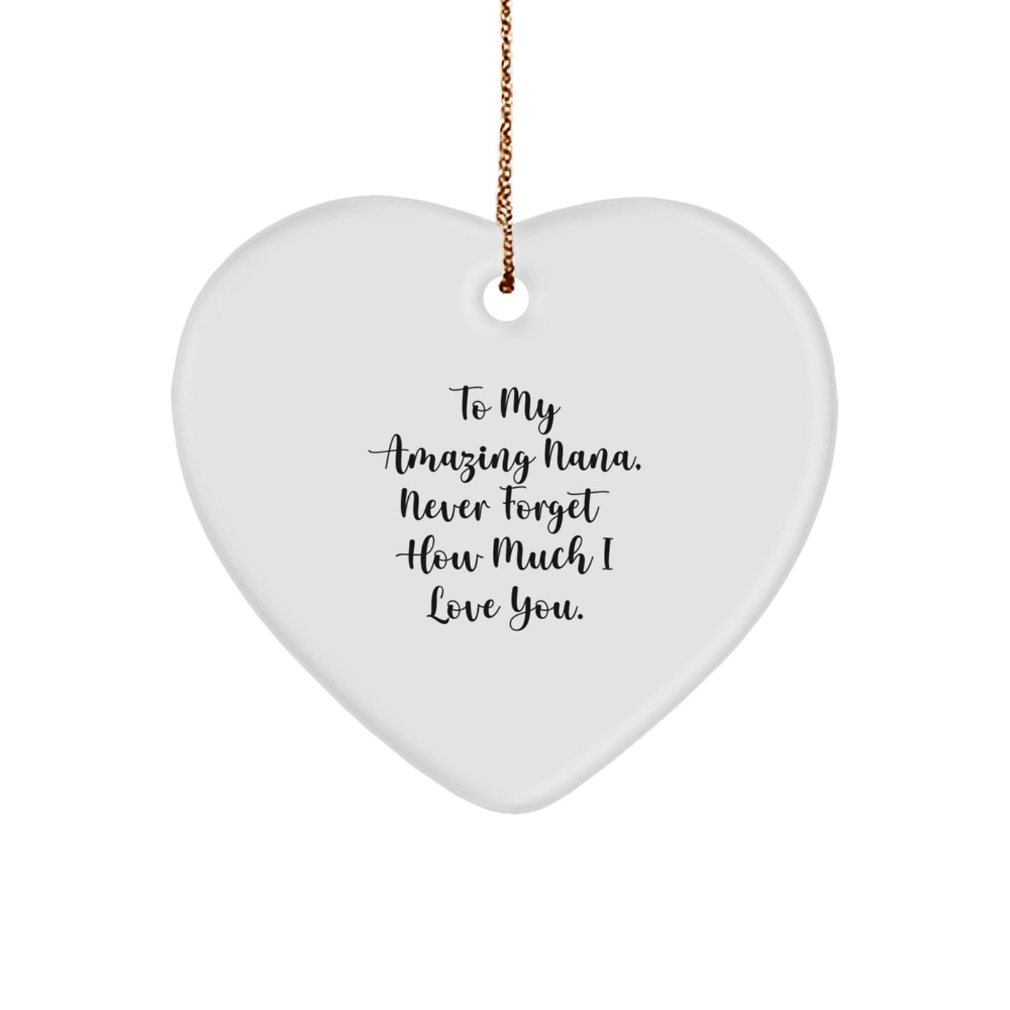 Unique Gifts from Men to Nana, Heart Ornament with To My Amazing Nana Quote, Christmas Unique Gifts - Image 1